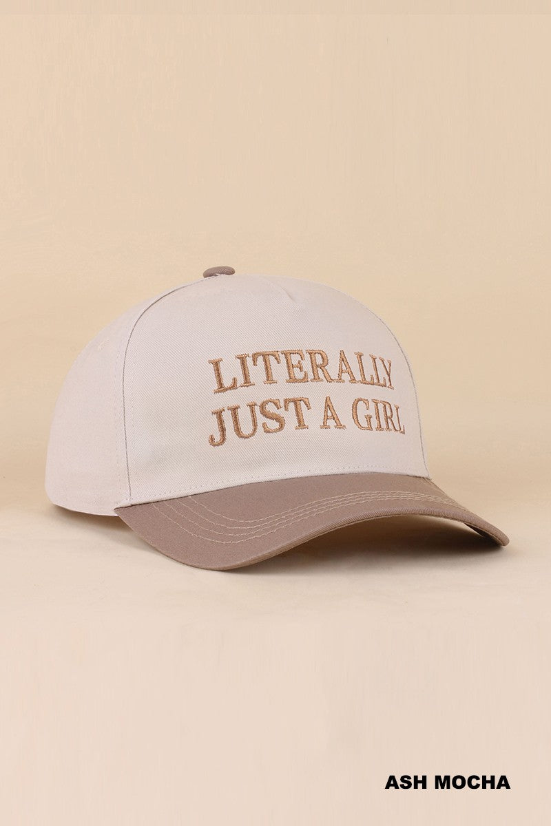Literally Just A Girl hat