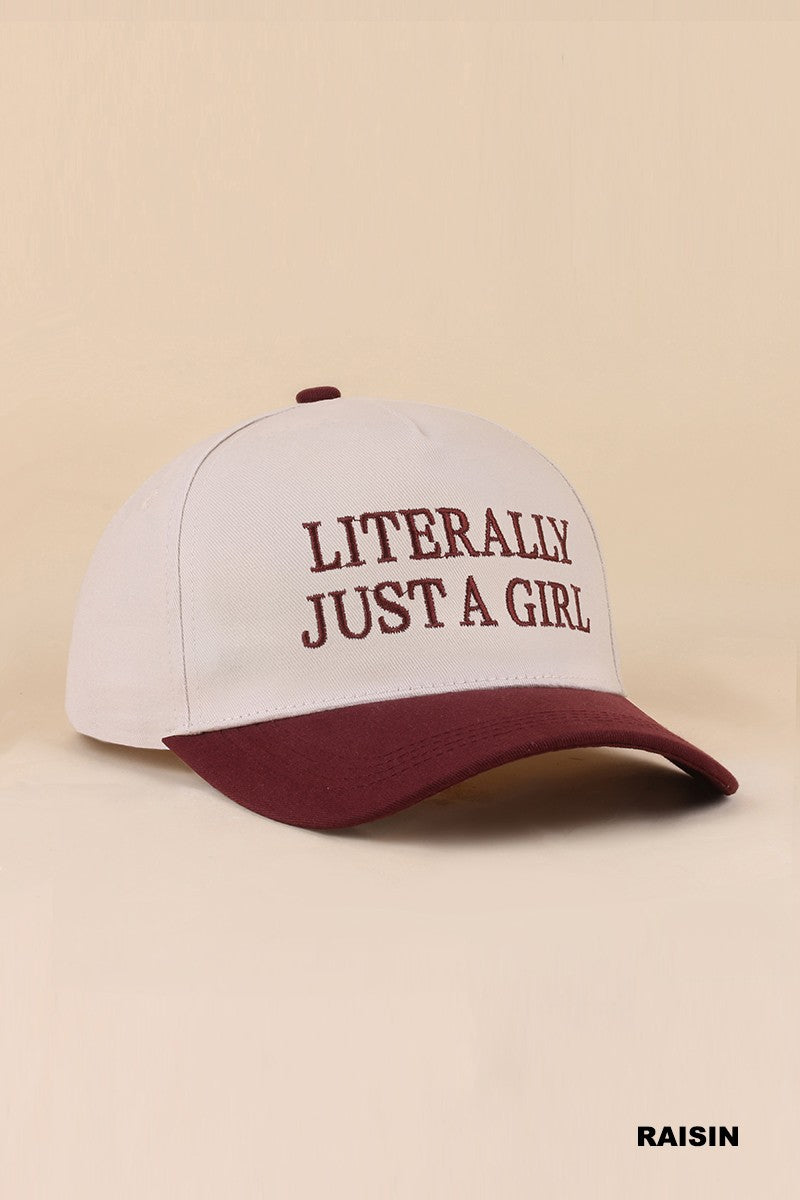 Literally Just A Girl hat